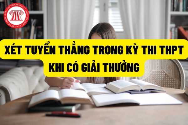 Đạt giải nhì trong kỳ thi tay nghề khu vực ASEAN có được xét duyệt ưu tiên tuyển thẳng khi thi trung học phổ thông hay không?