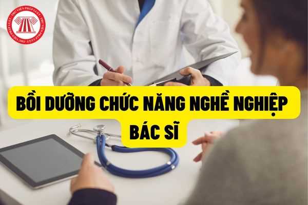 Phương pháp và khối lượng chương trình bồi dưỡng tiêu chuẩn chức danh nghề nghiệp bác sĩ được quy định năm 2022? 