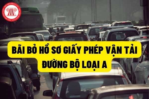 Bãi bỏ các quy định về hồ sơ, trình tự cấp và cấp lại giấy phép vận tải đường bộ loại A giữa Việt Nam - Trung Hoa năm 2022 như thế nào?