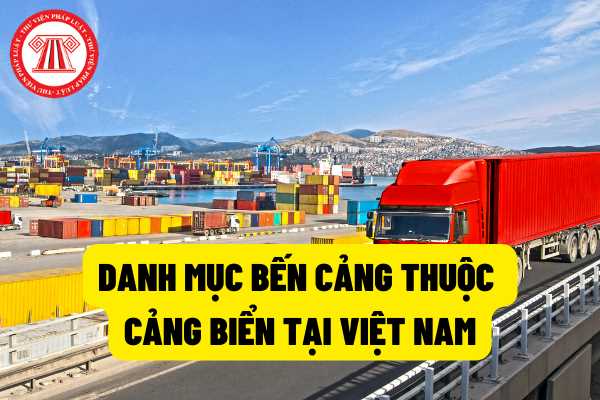 Bộ Giao thông vận tải ban hành Quyết định Công bố danh mục bến cảng thuộc các cảng biển Việt Nam?