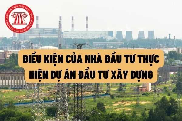 Nhà đầu tư thực hiện dự án đầu tư xây dựng và kinh doanh kết cấu hạ tầng khu công nghiệp phải đáp ứng điều kiện nào theo Nghị định 35/2022/NĐ-CP?