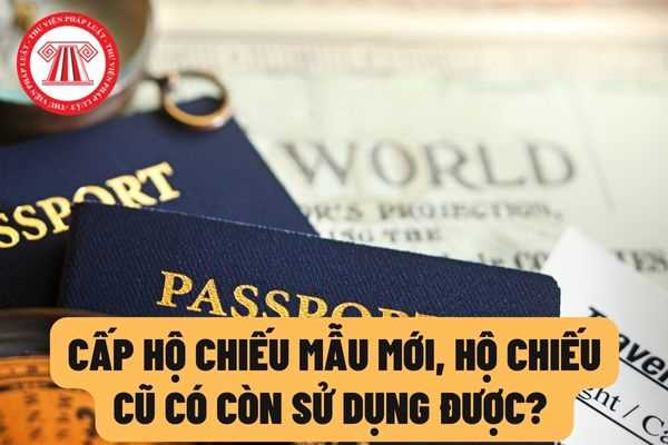 Cấp hộ chiếu mẫu mới từ ngày 01/7/2022, hộ chiếu cũ có còn sử dụng được? Đăng ký cấp hộ chiếu mẫu mới trực tuyến thế nào?