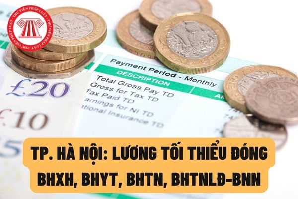 TP. Hà Nội: Thông báo mức tiền lương làm căn cứ đóng BHXH, BHYT, BHTN, BHTNLĐ-BNN kể từ ngày 01/7/2022?