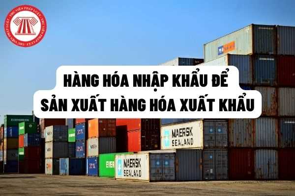 Trường hợp công ty chuyển nguyên liệu nhập khẩu theo loại hình sản xuất xuất khẩu đi gia công và nhận lại thành phẩm để xuất khẩu thì có được miễn thuế hay không?