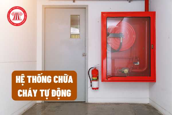 Cơ sở nào bắt buộc phải lắp đặt Hệ thống chữa cháy tự động theo quy định của pháp luật hiện hành?