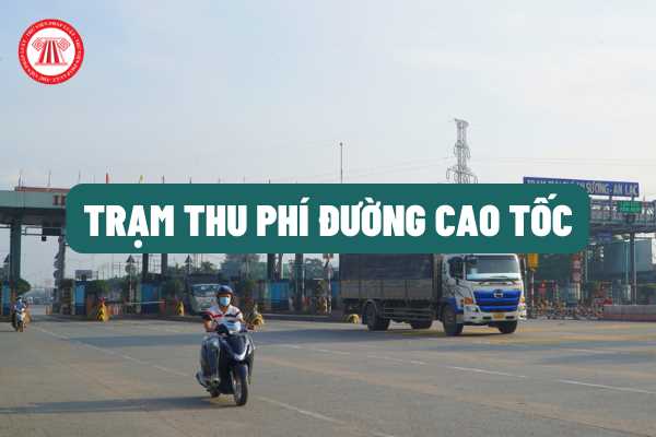 Từ 31/03/2022, trạm thu phí trên đường cao tốc sẽ thực hiện thu phí theo phương thức kín?