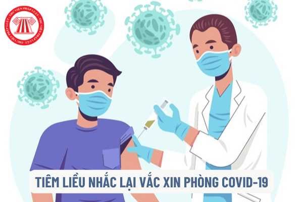 tiêm liều nhắc lại vắc xin phòng Covid-19