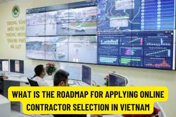 New: What is the roadmap for applying online contractor selection in Vietnam from 2022 according to Circular 08/2022/TT-BKHĐT?