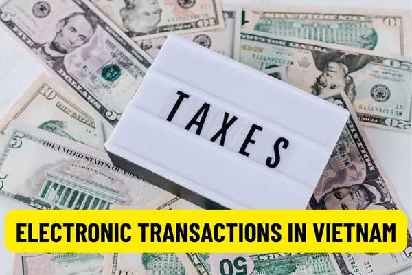 Persons who have conducted electronic transactions in Vietnam in the tax field, can they perform other transaction methods?