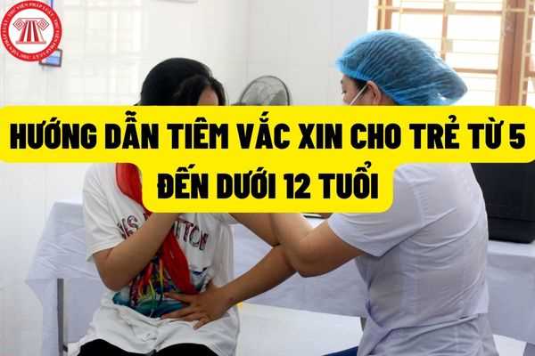 Thay đổi độ tuổi tiêm vắc xin phòng COVID-19 từ 5 đến 12 tuổi thành từ 5 đến dưới 12 tuổi tại Công văn 3405/BYT/DP?