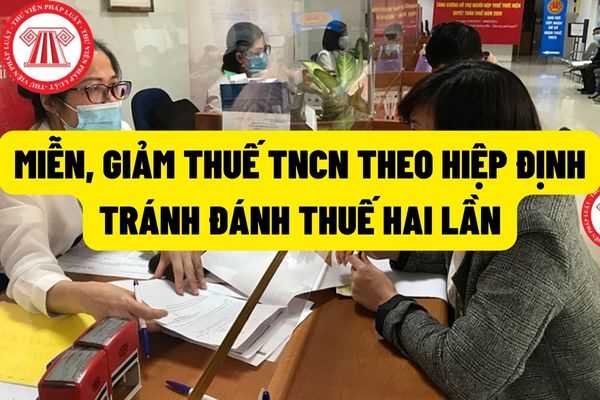 Cá nhân nước ngoài cần gửi hồ sơ đề nghị miễn, giảm thuế thực hiện thủ tục miễn, giảm thuế TNCN theo Hiệp định tránh đánh thuế hai lần trong thời gian bao lâu?