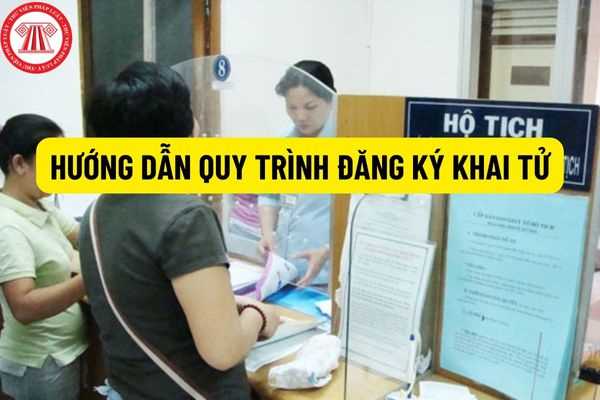 Thẩm quyền đăng ký khai tử được quy định như thế nào? Hướng dẫn quy trình đăng ký khai tử thuộc thẩm quyền giải quyết của UBND cấp xã trên địa bàn thành phố Hà Nội?