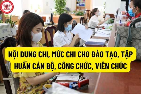 Nội dung chi, mức chi cho đào tạo, tập huấn cán bộ, công chức, viên chức thực hiện Chương trình mục tiêu quốc gia xây dựng nông thôn mới giai đoạn 2021-2025?