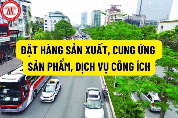 Sản phẩm, dịch vụ công ích là gì? Đặt hàng sản xuất, cung ứng sản phẩm, dịch vụ công ích cần đảm bảo những điều kiện gì?