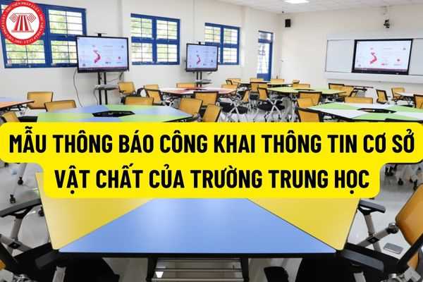 Mẫu thông báo công khai thông tin cơ sở vật chất của trường trung học cơ sở (THCS) và trường trung học phổ thông (THPT) mới nhất năm 2022?