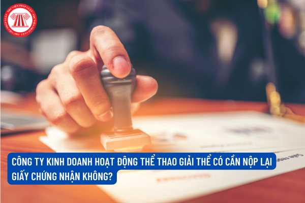 Công ty kinh doanh hoạt động thể thao giải thể