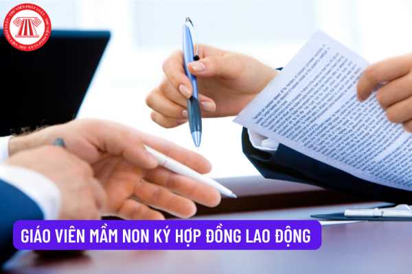 Giáo viên mầm non ký hợp đồng lao động