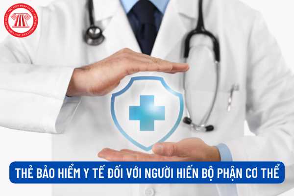 Thẻ bảo hiểm y tế đối với người hiến bộ phận cơ thể