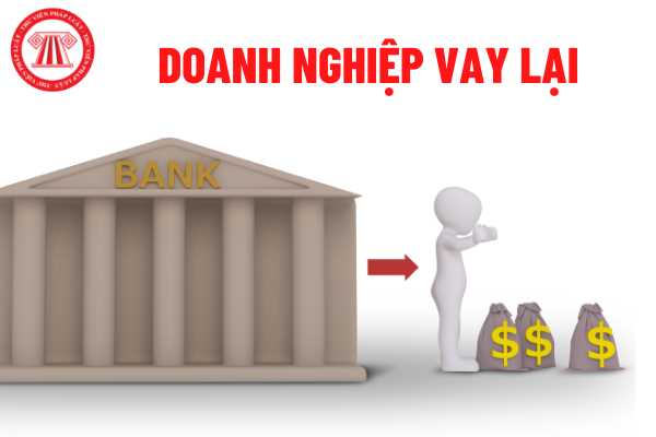 Doanh nghiệp được vay lại