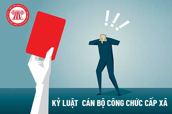 Kỷ luật cán bộ công chức 