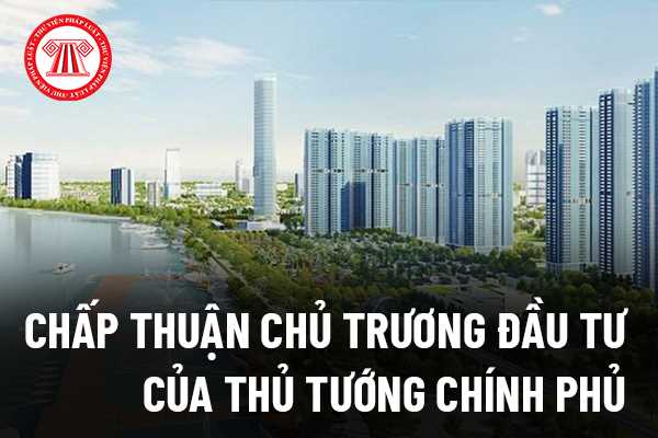 Những dự án đầu tư nào thì thuộc thẩm quyền chấp thuận chủ trương đầu tư của Thủ tướng Chính phủ?