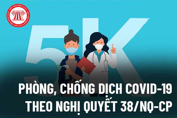 Chương trình phòng, chống dịch Covid-19 theo Nghị quyết 38/NQ-CP năm 2022 đề ra những nhiệm vụ và giải pháp thực hiện nào?