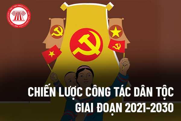 Nhiệm vụ và giải pháp thực hiện Chiến lược công tác dân tộc giai đoạn 2021-2030, tầm nhìn đến năm 2045 là gì?