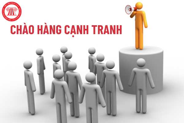 Theo Luật Đấu thầu chào hàng cạnh tranh là gì? Quy trình chào hàng cạnh tranh rút gọn được quy định như thế nào?