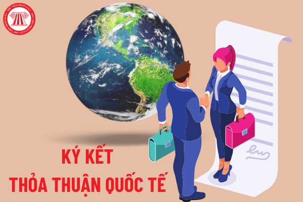 Việc ký kết thỏa thuận quốc tế nhân danh Quốc hội, cơ quan của Quốc hội, Tổng Thư ký Quốc hội, Văn phòng Quốc hội, cơ quan thuộc Ủy ban Thường vụ Quốc hội, Kiểm toán nhà nước được quy định như thế nào?