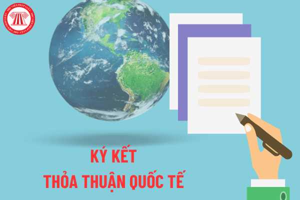 Trình tự, thủ tục ký kết thỏa thuận quốc tế nhân danh cơ quan cấp Cục được pháp luật quy định như thế nào?