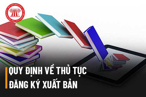 Thủ tục đăng ký xuất bản 