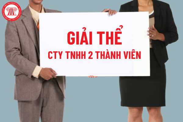 Hồ sơ giải thể công ty trách nhiệm hữu hạn 2 thành viên và các bước tiến hành giải thể khi công ty không thuộc trường hợp bị thu hồi Giấy chứng nhận đăng ký doanh nghiệp hoặc theo quyết định của tòa án