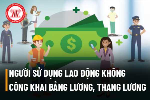 Công khai bảng lương, thang lương