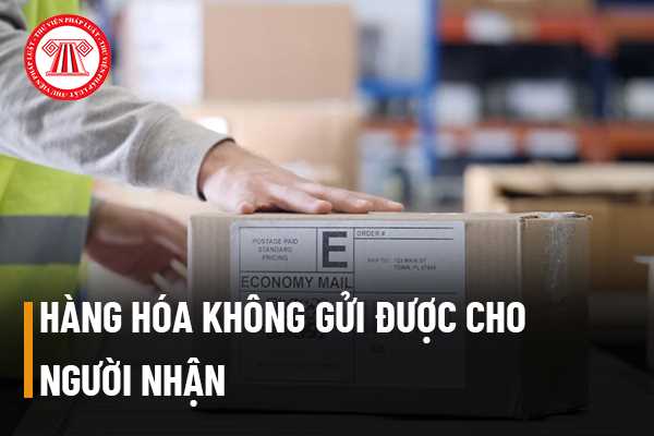 Hàng hóa có được coi là bưu gửi không? Trường hợp hàng hóa gửi qua bưu điện mà không gửi được cho người nhận thì giải quyết như thế nào?