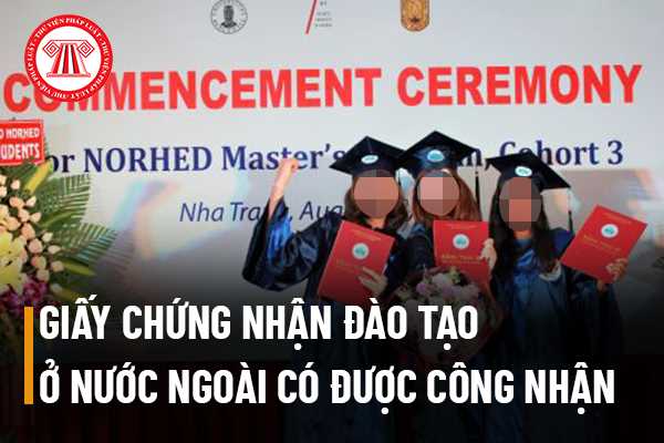 Giấy chứng nhận đào tạo nghề luật sư ở nước ngoài có được công nhận ở Việt nam không?