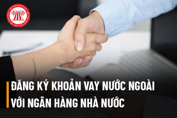 Đăng ký khoản vay nước ngoài 