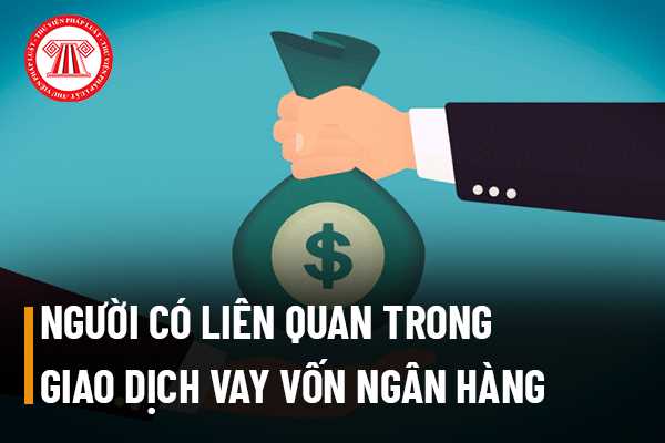 Người có liên quan trong tổ chức tín dụng 