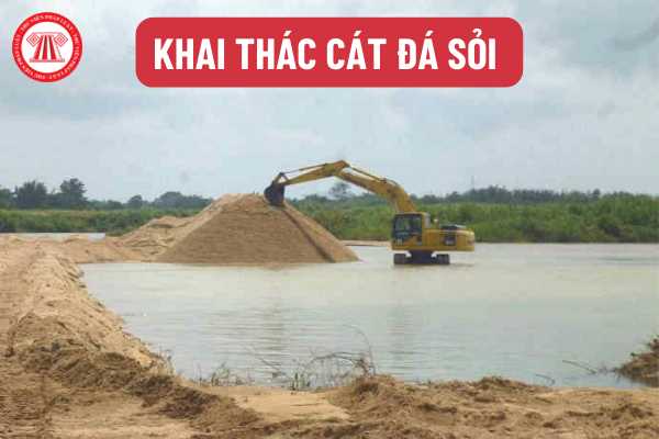 Điều kiện để khai thác cát đá sỏi cần thực hiện những gì?