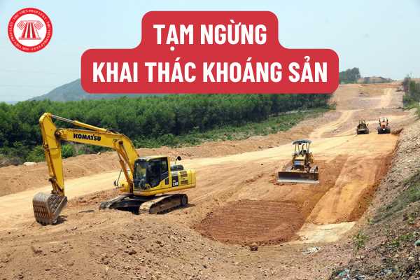 Tạm ngừng hoạt động khai thác khoáng sản một thời gian có cần xin Giấy phép mới khi hoạt động lại không?