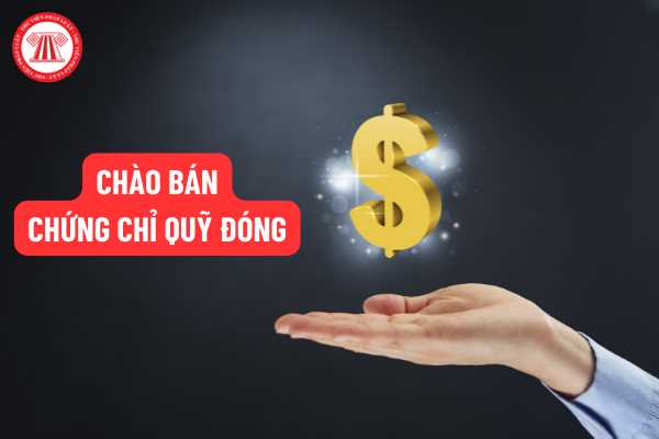 Chào bán chứng chỉ quỹ đóng lần đầu ra công chúng