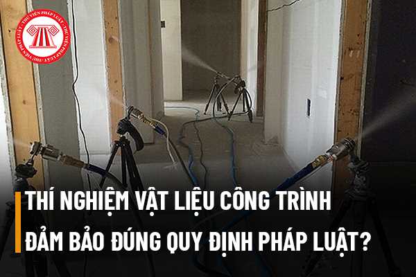 Việc thí nghiệm công trình 