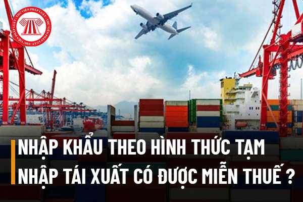 Tạm nhập tái xuất