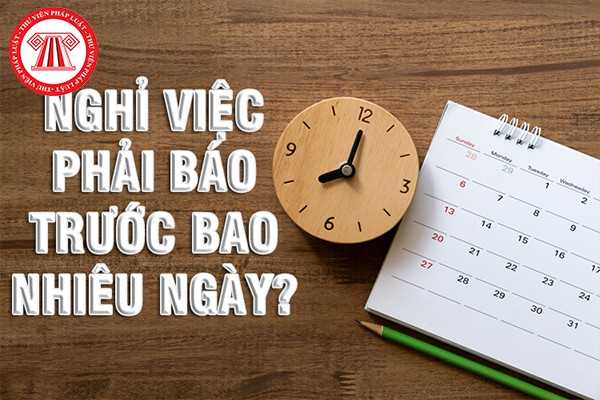 Nghỉ việc phải báo trước báo trước