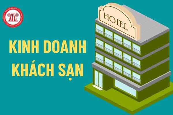 Kinh doanh khách sạn có bắt buộc phải đăng ký xếp hạng sao hay không? Khi đăng ký hạng sao cho khách sạn cần chuẩn bị giấy tờ như thế nào?