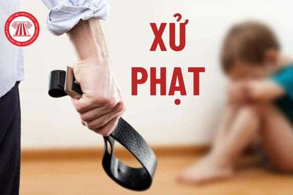 Chủ tịch Ủy ban nhân dân có đủ thẩm quyền để xử phạt đối với hành vi dạy con bằng cách đánh đập hay không?