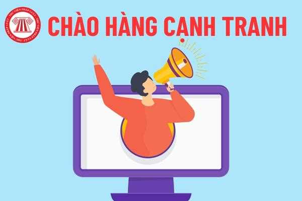 Trường hợp nào thì mới được thực hiện chào hàng cạnh tranh? Gói ...