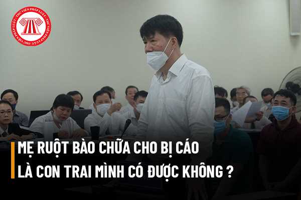 Mẹ ruột bào chữa