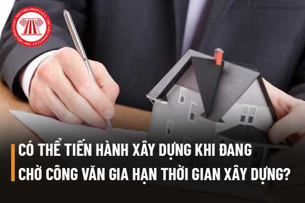 Gia hạn thời gian thực hiện hợp đồng xây dựng