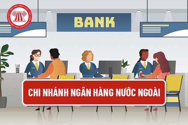 Chi nhánh ngân hàng nước ngoài