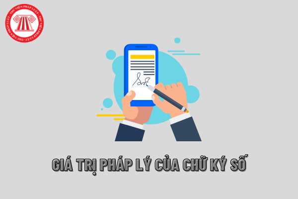 Giá trị pháp lý của chữ ký số